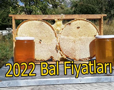 2022 Bal Fiyatları.