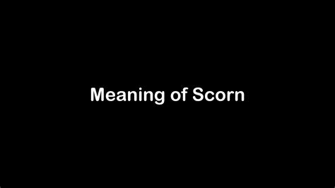 Scorn dem meaning