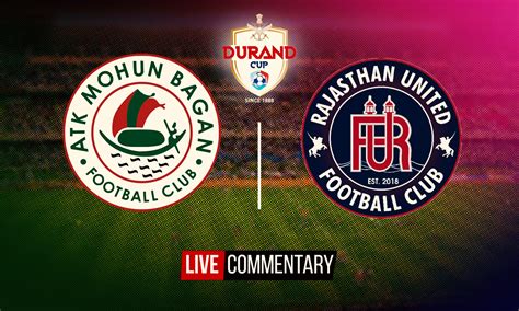 Durand Cup  ATK Mohun Bagan FC vs Rajasthan United