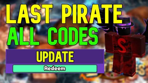 2023 Last Pirates codes in Roblox Free Cash LP and more July 2022 on are 