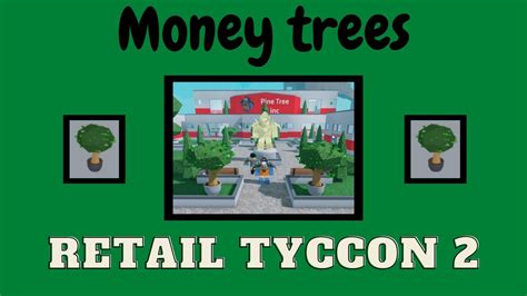2023 Money tree retail tycoon 2 at Can 
