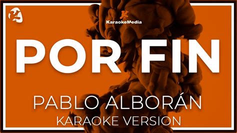 Pablo alboran por fin karaoke instrumental downloads