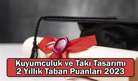 2023 Batman Üniversitesi Kuyumculuk ve Takı Tasarımı Taban Puanları.