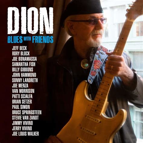2023 Dion s New Album Blues With Friends Packed With Stars to