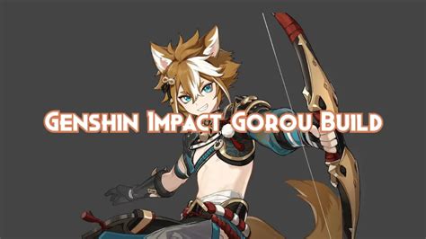 2023 Genshin Impact Gorou build guide in Version 2 7 that tailored