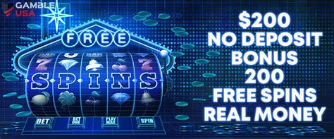 $200 no deposit bonus 200 free spins real money When you feel comfortable enough to make real money deposits, the casino also offers deposit promotions in the form of sign up bonuses, and unlike the no deposit and free spins bonuses, the welcome bonus has no caps on how much can be won