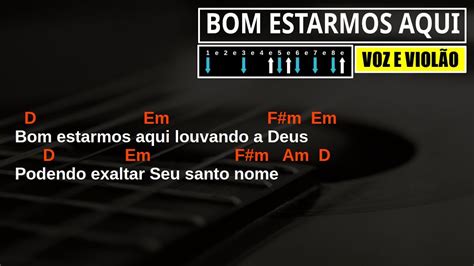 é bom estarmos juntos cifra simplificada Bom estarmos aqui louvando a Deus