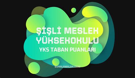 2024 İstanbul Şişli Meslek Yüksekokulu Adalet Taban Puanları. 