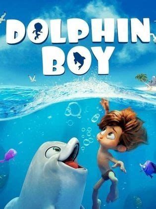 فيلم dolphin boy مترجم فيلم Dolphin Island 2021 مترجم اون لاين كامل HD - سيما لايت