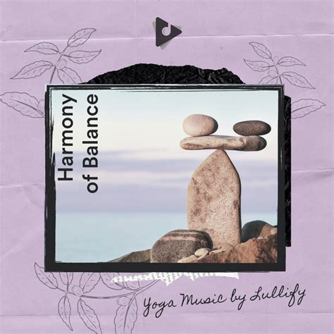 Harmony Of Balance By Yoga Music By Lullify & Deep Zen Ambient