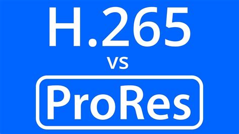 .prores vs .h.265  In years past, digital intermediates like ProRes or DNxHR would eventually be converted to H