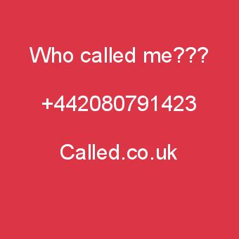 02080791423 who called me  There has been a total of 108 comments left about the phone number