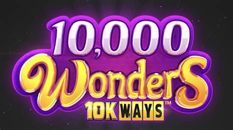 10,000 wonders 10k ways slot  The Theoretical Return to Player (RTP) is: 96