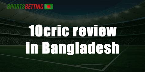 10cric bangladesh  They also