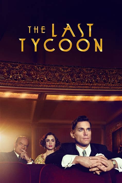 123movies the last tycoon The Last Tycoon - Season 1 Trailer Watch movie The series centers on Stahr, Hollywood’s first wunderkind studio executive in the 1930s as he climbs to the height of power pitting him against his mentor and current head of the studio Pat Brady