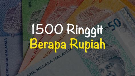 1500 ringgit berapa rupiah uang indonesia Liputan6