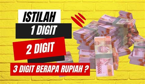 2 digit sama dengan berapa rupiah  Meskipun begitu, kata miliar sering disebutkan dengan penyebutan