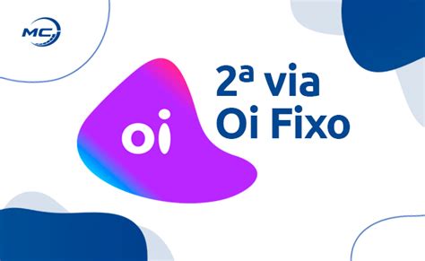 2 via conta oi fixo  Após fazer login, toque em Pós, Combo, TV, Internet e Fixo para entrar na tela Meus Produtos