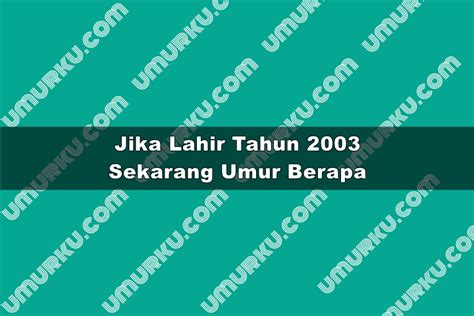 2003 umur berapa di tahun 2023  Perhitungan ini menggunakan rumus -min atau pengurangan, misal kamu lahir pada 2003 dan dikurangi 2023 yang merupakan tahun ini, maka rumusnya 2003-2023 dan hasilnya samadengan 20 tahun 