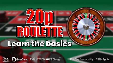 20p roulette  Place your inside and outside bets and spin to win in this online version of a casino staple - you can test your roulette skills and make single number bets from just 20p per bet