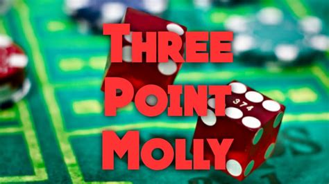 3 point molly craps The most effective method for rolling craps is to use a controlled throw technique