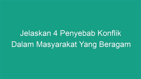 4 penyebab konflik dalam masyarakat yang beragam  d