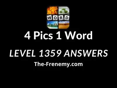 4 pics 1 word 1359  You are important to us and that's why we will do our best to provide you the correct 4 pics 1 word answers