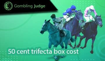 50 cent trifecta box  A $1 four-horse trifecta box, for example, would cost $24, while a 50-cent ticket would cost $12