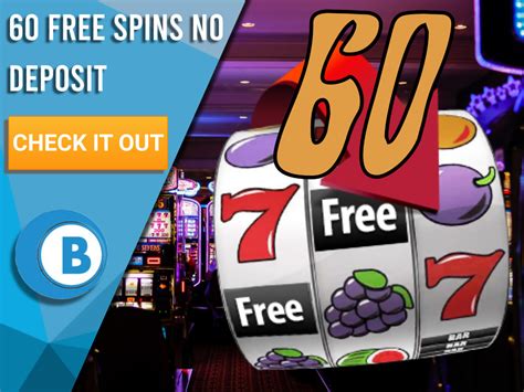 60 free spins no deposit 2022  or