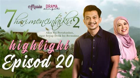 7 hari mencintaiku episod 20 Watch the latest Malaysia Drama 7 Hari Mencintaiku Episode 23 online with English subtitle for free on iQIYI | iQ