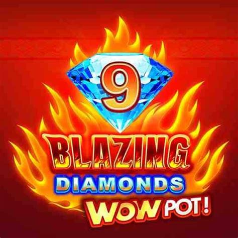 9 blazing diamonds wowpot  Divine Fortune Play