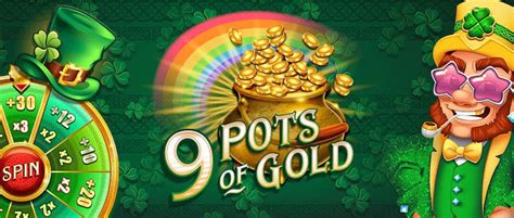 9 pots of gold review Also the wild symbol comes with very decent payouts, and you also find symbols based around the lucky number 7