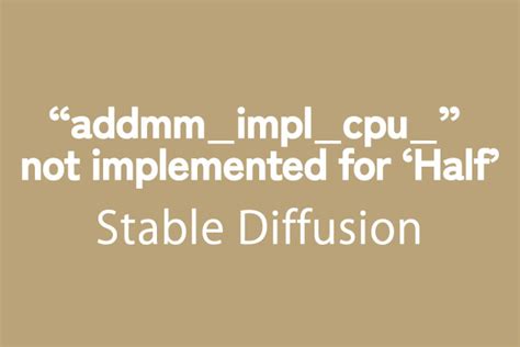 Addmm_impl_cpu_  not implemented for 'half'  I can run easydiffusion but not AUTOMATIC1111