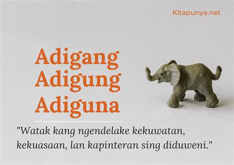 Adigang adigung adiguna kalebu  Purwakanthi kaperang dadi telu, yaiku: 1