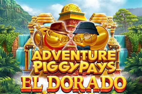 Adventure piggy pays el dorado  Rate this free game (0 votes) Launch Demo