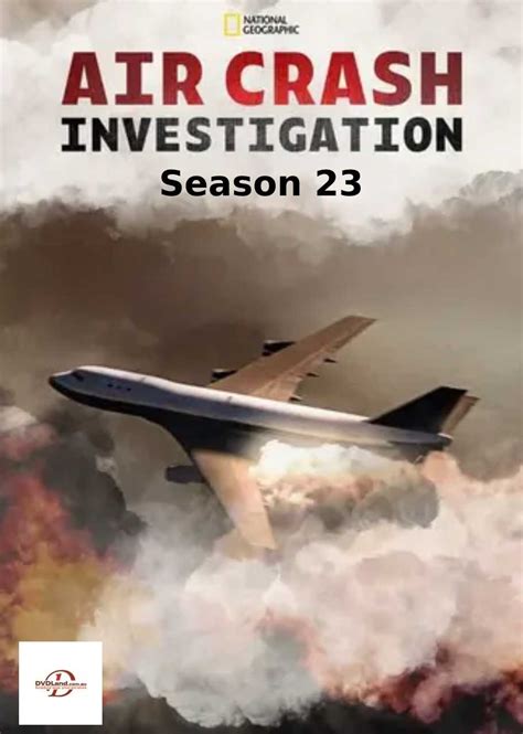 Air crash investigation season 23 episode 2 The FIrst episode of Season 23 is confirmed