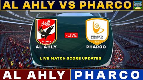 Al ahly vs pharco Bahasa - Indonesia; Chinese (simplified) Deutsch; English - Australia; English - Canada; English - GhanaVenue WE Al-Ahly Stadium (al-Qāhirah (Cairo)) Hussein El Shahat 32' (assist by Shady Hussein ) 1 - 0 1 - 1 79' A