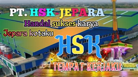 Alamat pt hsk jepara  HSK Jepara as PPIC Staff and GM's secretary