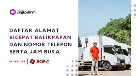 Alamat sicepat balikpapan 100 M-N Kelurahan Duri Kapa, Kecamatan Kebon Jeruk, Jakarta Barat (021) 2933 7086KANTOR PUSAT Sicepat Ekspress Jl