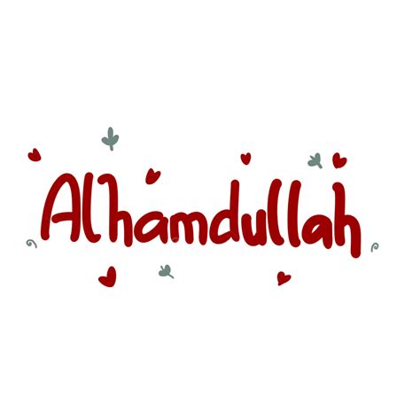 Alhamdulillah in arabic  Literally it means "all praise is