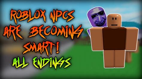 All endings in roblox npcs are becoming smart  (under 90 seconds on mobile) Then John will come down