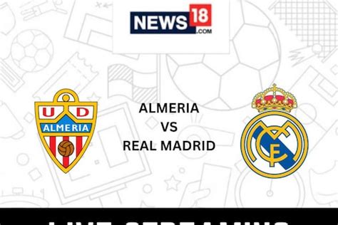 Almeria vs real madrid live stream Game summary of the Real Madrid vs