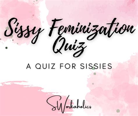Am i a sissy slut quiz Ultimate Sissy Test
