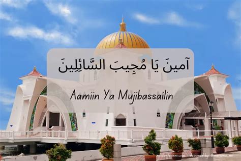 Amin mujibassailin artinya Tulisan arab amin ya mujibassailin adalah sebagai berikut