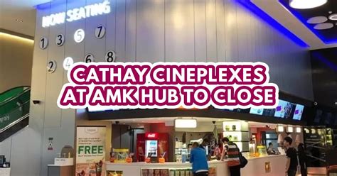 Amk hub cathay  Entry to the Platinum Movie Suites lounge is permitted 15 minutes before your respective showtime