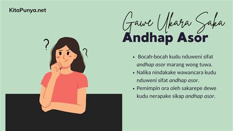 Andhap asor tegese Tuladha : - Andhap-asor - sayuk-rukun-Budi-pekerti - padhang-jingglang-Japa-mantra - gayut-rayut