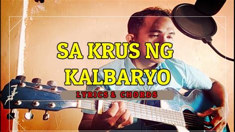 Ang cross sa kalbaryo lyrics and chords  Pawang kalungkutan, walang pagbabago
