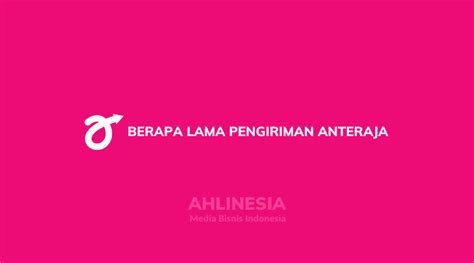 Anteraja sampai jam berapa  Ekonomi : Layanan pengiriman ekonomi merupakan jasa pengiriman barang dalam kurun waktu 3-8 hari*)