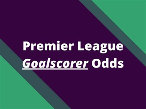 Anytime goalscorer premier league  5