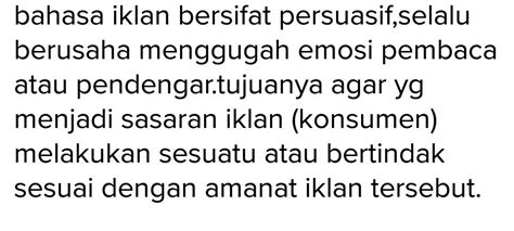 Apa arti sebuah iklan bersifat komunikatif Pertama, iklan ialah berita pesanan untuk mendorong, membujuk khalayak ramai agar tertarik pada barang dan jasa yang ditawarkan